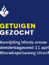 Aanrijding blinde vrouw – Blauwkapelseweg – Utrecht